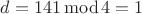 $d=141\operatorname{mod}4=1$