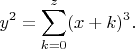 $$y^2=\sum_{k=0}^z (x+k)^3.$$