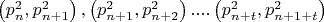 $\[\left( {p_n^2,p_{n + 1}^2} \right),\left( {p_{n + 1}^2,p_{n + 2}^2} \right)....\left( {p_{n + t}^2,p_{n + 1 + t}^2} \right)\]$