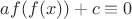 $af(f(x))+c\equiv 0$