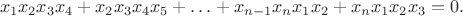 $$x_1x_2x_3x_4+x_2x_3x_4x_5+\ldots+x_{n-1}x_{n}x_1x_{2}+x_{n}x_{1}x_2x_{3}=0.$$ $$x_1x_2x_3x_4+x_2x_3x_4x_5+\ldots+x_{n-1}x_{n}x_1x_{2}+x_{n}x_{1}x_2x_{3}=0.$$