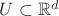 $U\subset \mathbb R^d$