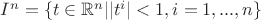 $I^n = \{ t \in \mathbb{R}^n | |t^i| < 1, i = 1, ... , n \}$ $I^n = \{ t \in \mathbb{R}^n | |t^i| < 1, i = 1, ... , n \}$