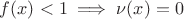 $f(x)<1\implies \nu(x)=0$