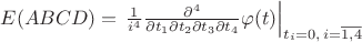 $E(ABCD)=\left.\frac{1}{i^4}\frac{\partial^4}{\partial t_1\partial t_2 \partial t_3 \partial t_4}\varphi(t)\right|_{t_i=0,\,i=\overline{1,4}}$