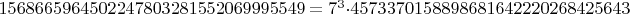 $1568665964502247803281552069995549 =7^3 \cdot 4573370158898681642220268425643$