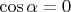 $\cos\alpha=0$