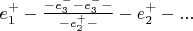$e_1^{+}-\frac {- e_3^{-}-e_3^{-} -}{-e_2^{+}-}-e_2^{+}-...$