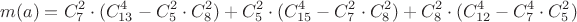 $$m(a) = C^2_7 \cdot ( C^{4}_{13} - C^2_5 \cdot C^2_8) + C^2_5 \cdot ( C^4_{15} - C^2_7\cdot C^2_8)  + C^2_8 \cdot ( C^4_{12} - C^4_7 \cdot C^2_5)$$