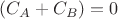$(C_A+C_B)=0$