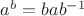 $a^b=bab^{-1}$