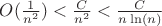 $O(\frac{1}{n^2})<\frac{C}{n^2}<\frac{C}{n\ln(n)}$