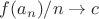$f(a_n)/n\to c$ $f(a_n)/n\to c$