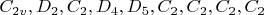 $C_{2v},D_2,C_2,D_4,D_5,C_2,C_2,C_2,C_2$
