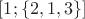 $[1;\{2,1,3\}]$