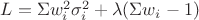 $L=\Sigma w_i^2 \sigma_i^2+\lambda(\Sigma w_i-1)$