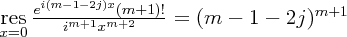 \large$\mathop{\mathrm{res}}\limits_{x=0}\frac{e^{i(m-1-2j)x}(m+1)!}{i^{m+1}x^{m+2}}=(m-1-2j)^{m+1}$