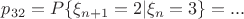 $p_{32}=P\{\xi_{n+1}=2|\xi_{n}=3\}=...$