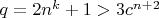 $q=2n^k+1>3c^{n+2}$