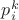 $p_i^k$