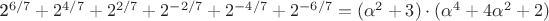 2^{6/7}+2^{4/7}+2^{2/7}+2^{-2/7}+2^{-4/7}+2^{-6/7}=(\alpha^2+3)\cdot(\alpha^4+4\alpha^2+2)