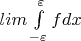 $lim\int\limits_{-\varepsilon}^{\varepsilon}fdx$