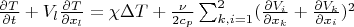 $\frac{\partial T}{\partial t}+V_l \frac{\partial T}{\partial x_l}=\chi \Delta T+\frac{\nu}{2c_p}\sum_{k,i=1}^2(\frac{\partial V_i}{\partial x_k}+ \frac{\partial V_k}{\partial x_i})^2$