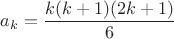 $a_ k=\dfrac{k(k+1)(2k+1)}{6}$