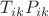 $T_{ik}P_{ik}$