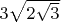 $3\sqrt{2\sqrt{3}}$