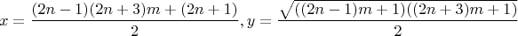 $$x=\frac{(2n-1)(2n+3)m+(2n+1)}{2}, y=\frac{\sqrt{((2n-1)m+1)((2n+3)m+1)}}{2}$$