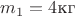 $m_1=4 \text{кг}$
