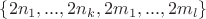 $\{2n_1,...,2n_k,2m_1,...,2m_l\}$