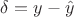 $\delta=y-\hat y$