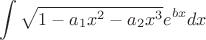 $$ \int \sqrt{1-a_1 x^2-a_2 x^3} e^{b x} dx $$