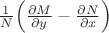 $\frac{1}{N}\!\left(\frac{\partial{M}}{\partial{y}}-\frac{\partial{N}}{\partial{x}}\right)$