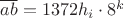 $\overline{ab}=1372h_i\cdot 8^k$