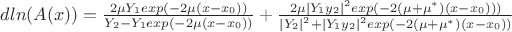 $dln(A(x))= \frac {2\mu Y_1exp(-2\mu(x-x_0))} {Y_2-Y_1exp(-2\mu (x-x_0))}  + \frac {2\mu \left|Y_1y_2 \right|^2exp(-2(\mu+\mu^*)(x-x_0)))} {\left|Y_2 \right|^2+\left|Y_1y_2 \right|^2exp(-2(\mu+\mu^*)(x-x_0))}$