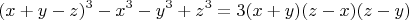 $$(x+y-z)^3-x^3-y^3+z^3=3(x+y)(z-x)(z-y)$$