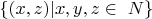 $\{(x, z) | x, y, z \in\ N \} $