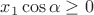 $x_1\cos\alpha\geq0$