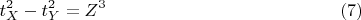 $$ t_X^2-t_Y^2=Z^3 \eqno(7)$$
