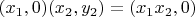 $(x_1, 0)(x_2, y_2)=(x_1x_2, 0)$