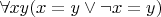 $\forall x y (x = y \vee \neg x = y)$