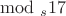 $\mod_s 17$