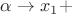 $\alpha\to x_1+$