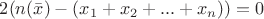 $2(n(\bar{x})-(x_1+x_2+...+x_n))=0$