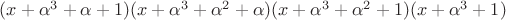 $(x +\alpha^3+\alpha+1)(x + \alpha^3 + \alpha^2 + \alpha)(x+ \alpha^3+\alpha^2+1)(x+ \alpha^3+1)$