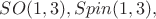 $SO(1,3),Spin(1,3),$