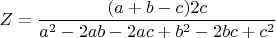 $Z = \dfrac{(a + b - c)2c}{a^2 - 2ab - 2ac + b^2 - 2bc + c^2}$
